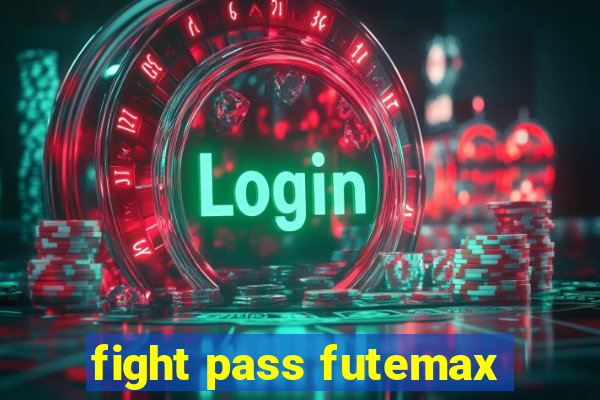 fight pass futemax